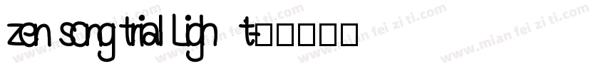 zen song trial Light字体转换